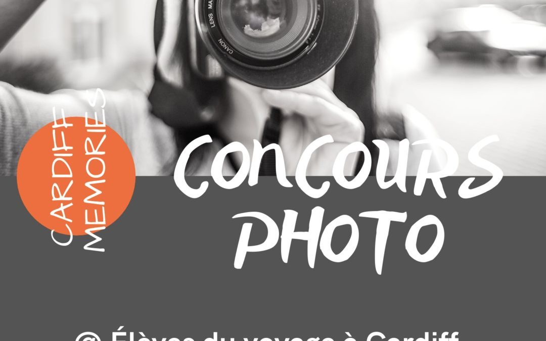 Concours photo sur le voyage à Cardiff !